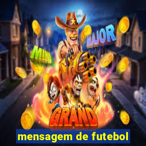 mensagem de futebol