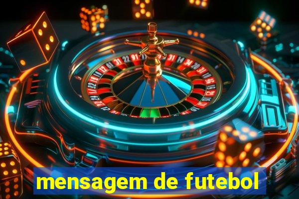 mensagem de futebol