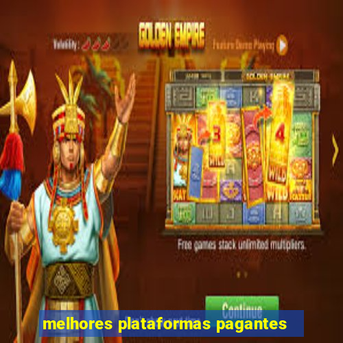 melhores plataformas pagantes