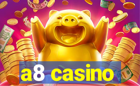 a8 casino