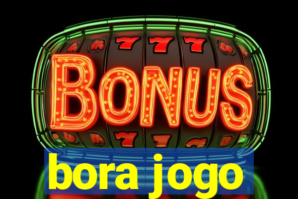 bora jogo