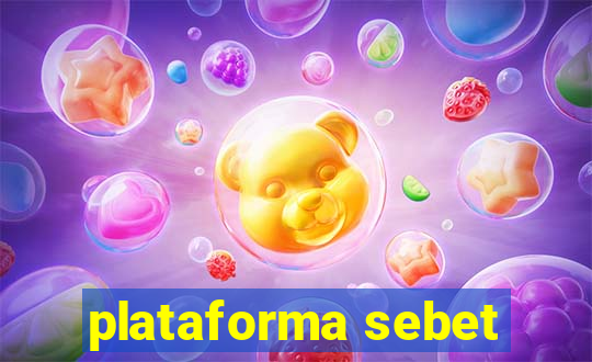 plataforma sebet