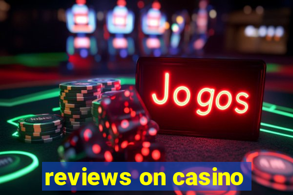 reviews on casino