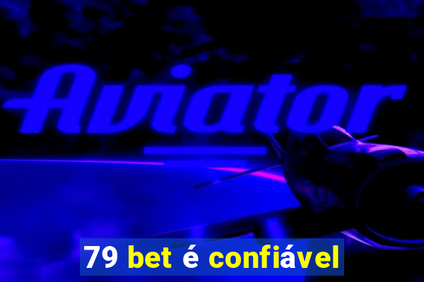 79 bet é confiável