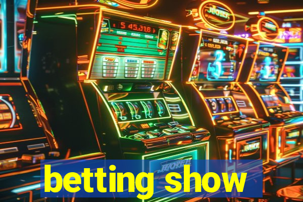 betting show