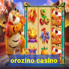 orozino casino