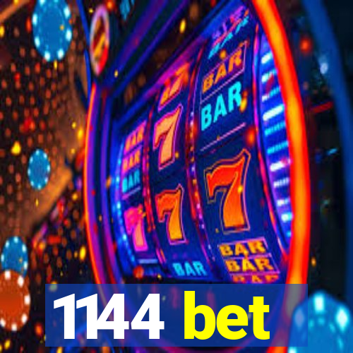 1144 bet