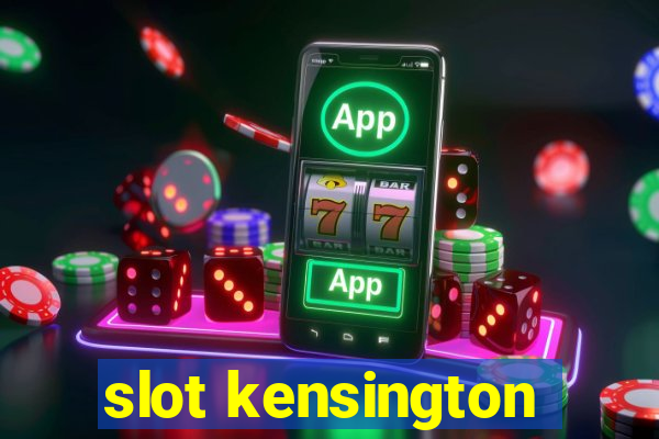 slot kensington