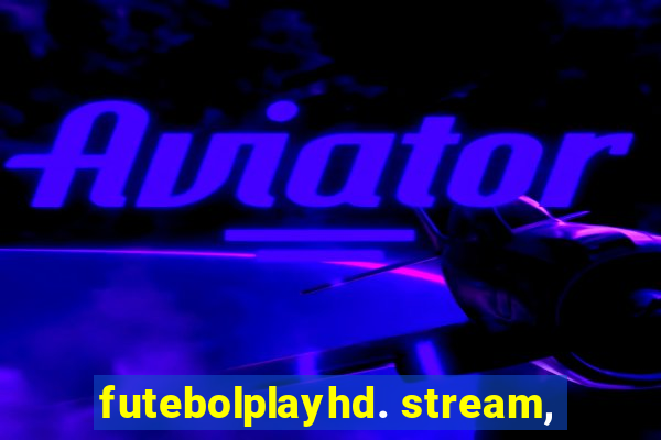 futebolplayhd. stream,