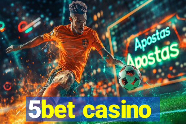 5bet casino