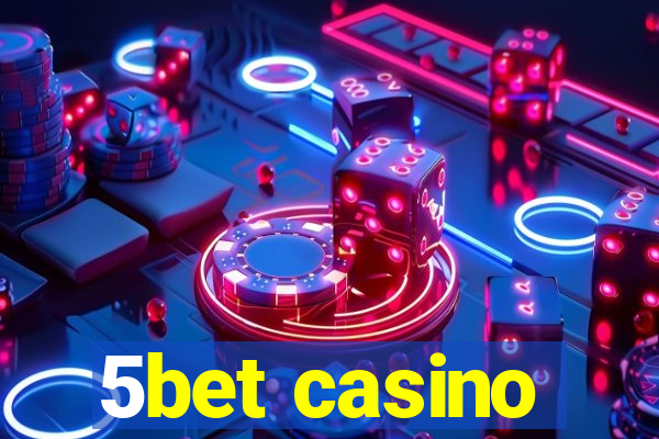 5bet casino