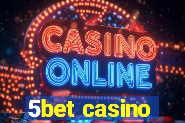 5bet casino