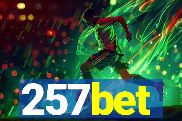 257bet