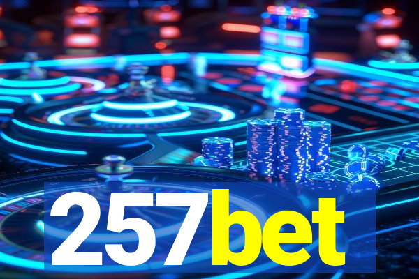 257bet