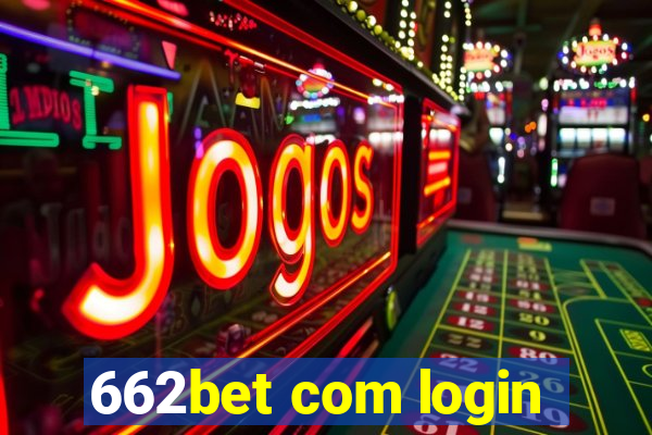 662bet com login