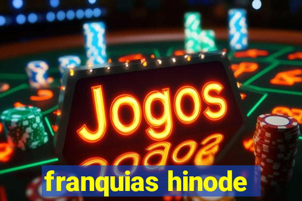 franquias hinode