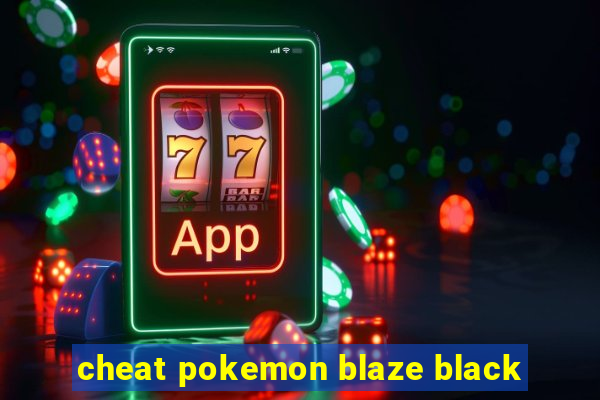 cheat pokemon blaze black