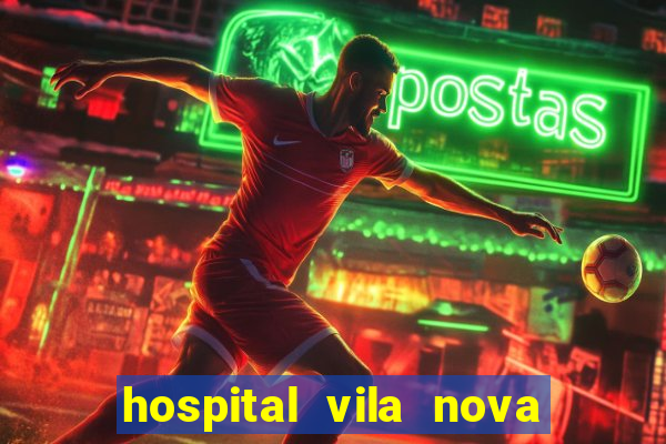 hospital vila nova star trabalhe conosco