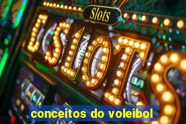 conceitos do voleibol