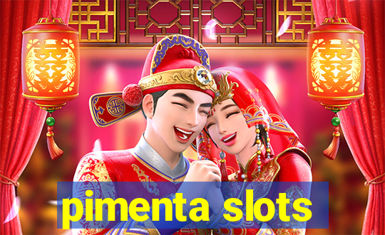 pimenta slots