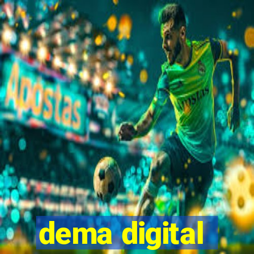 dema digital