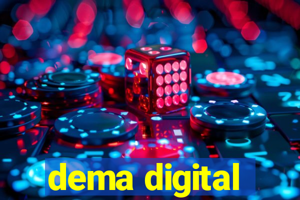 dema digital