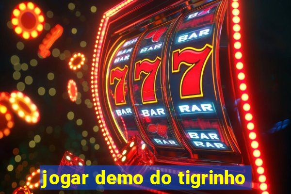 jogar demo do tigrinho