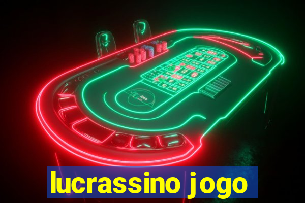 lucrassino jogo