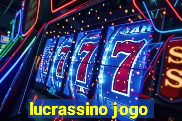 lucrassino jogo