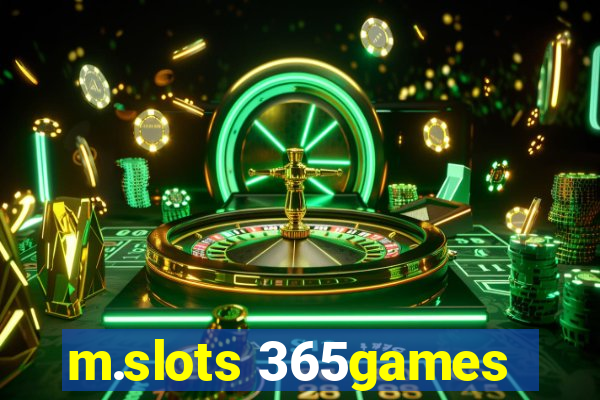 m.slots 365games