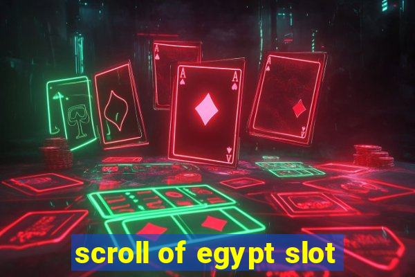 scroll of egypt slot