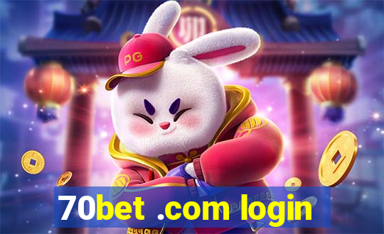 70bet .com login