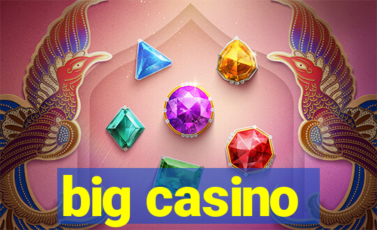 big casino