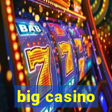 big casino