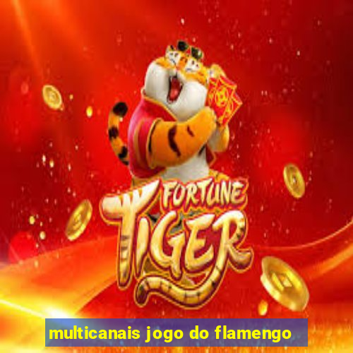 multicanais jogo do flamengo