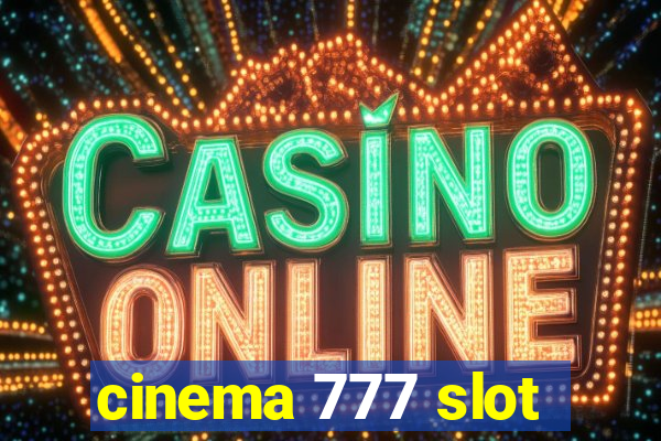 cinema 777 slot