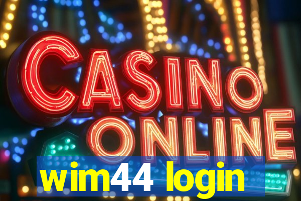 wim44 login