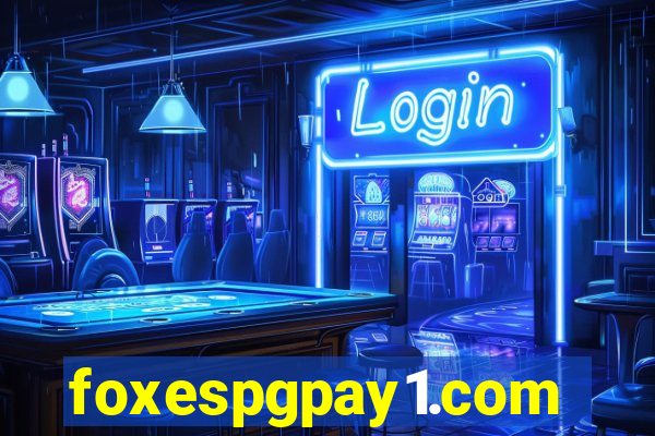 foxespgpay1.com