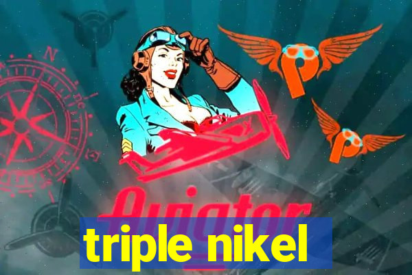 triple nikel