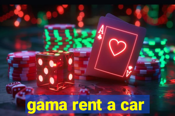 gama rent a car