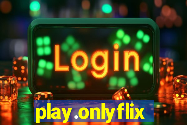 play.onlyflix