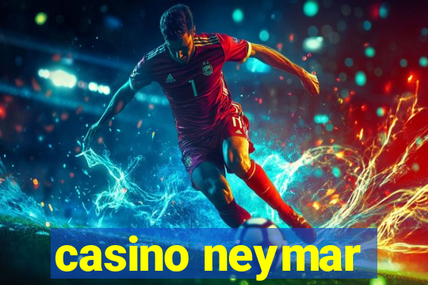 casino neymar