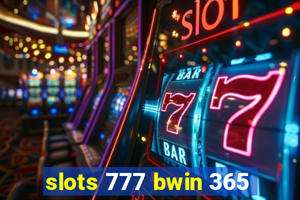 slots 777 bwin 365