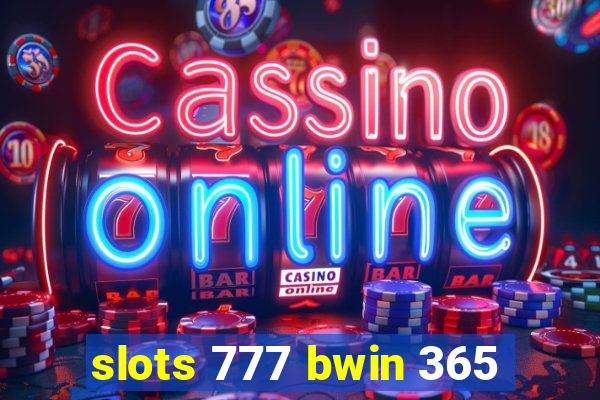 slots 777 bwin 365