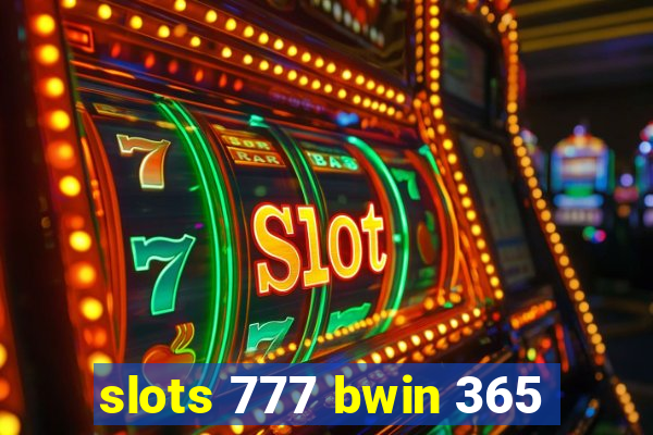 slots 777 bwin 365