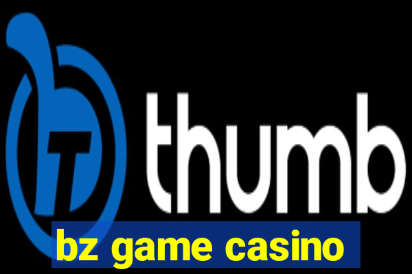 bz game casino