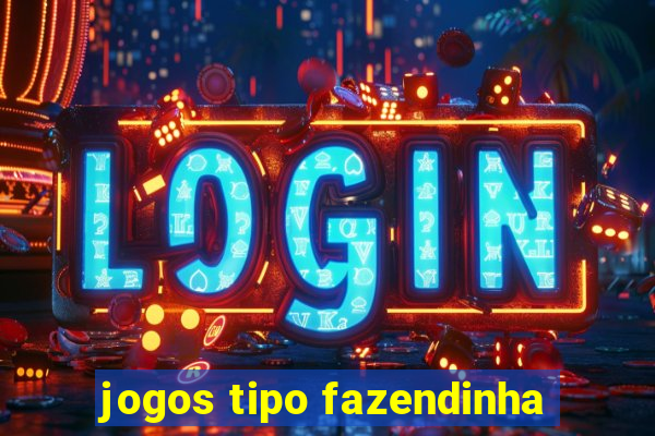 jogos tipo fazendinha