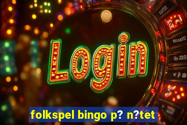 folkspel bingo p? n?tet