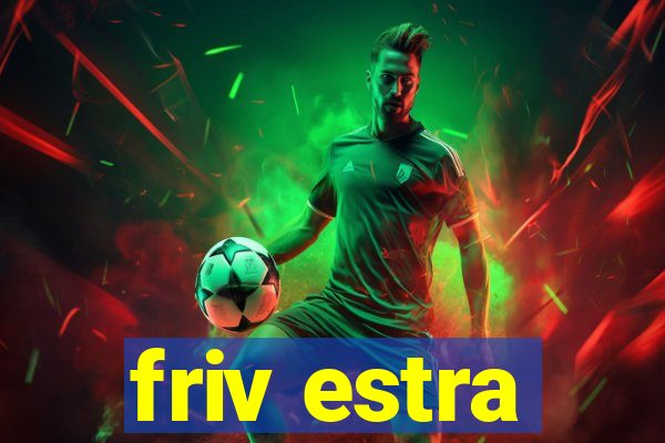 friv estra