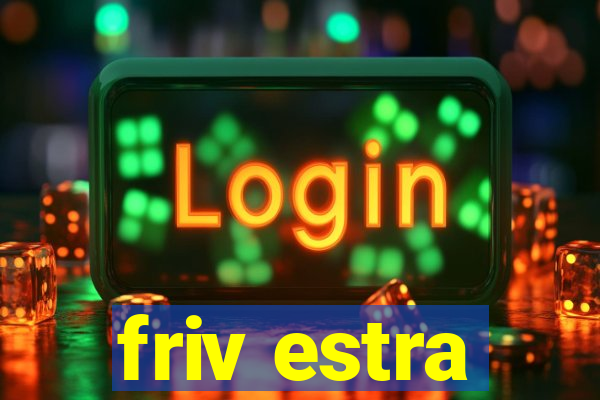 friv estra